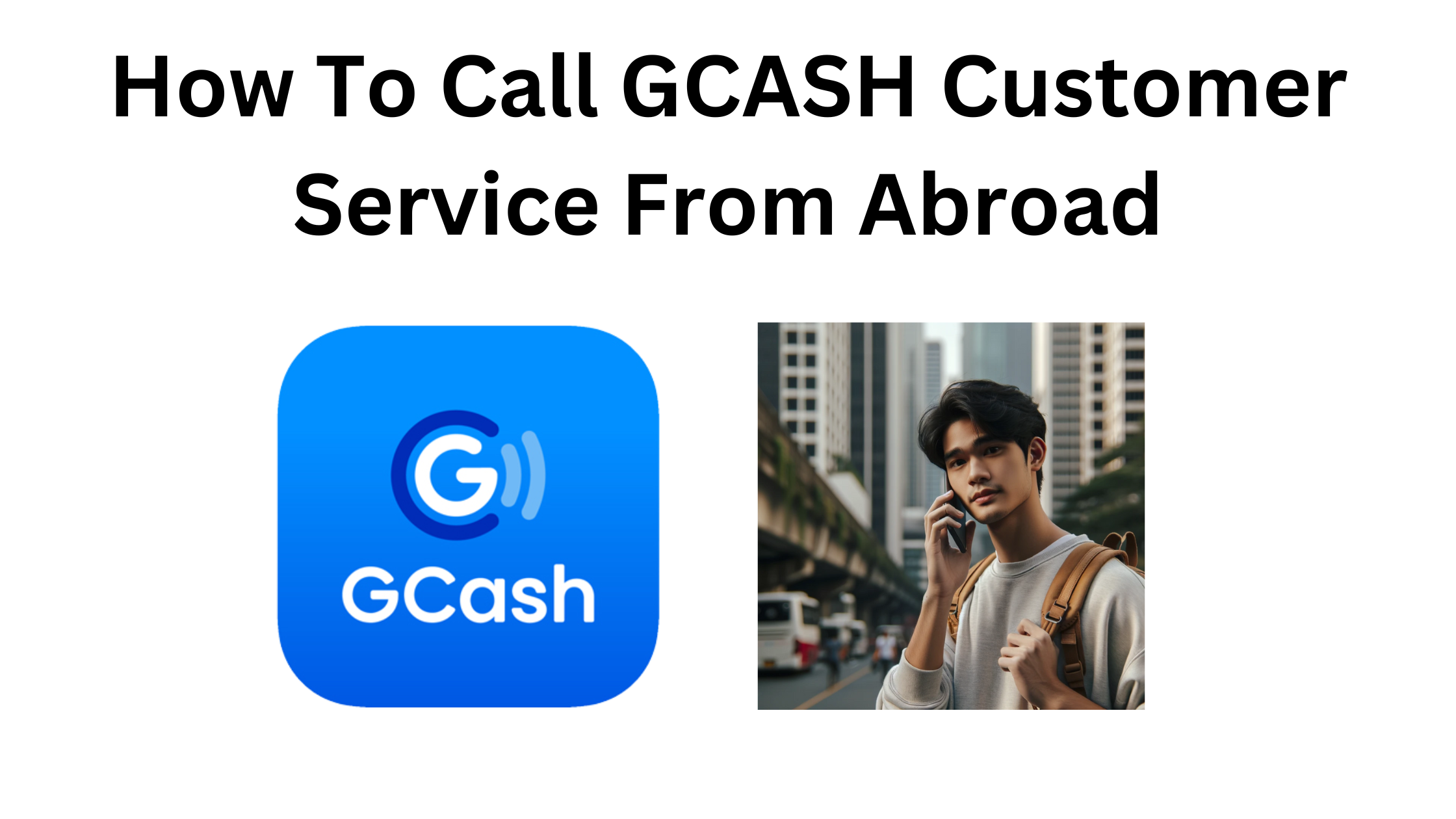 How To Call GCASH Customer Service From Abroad