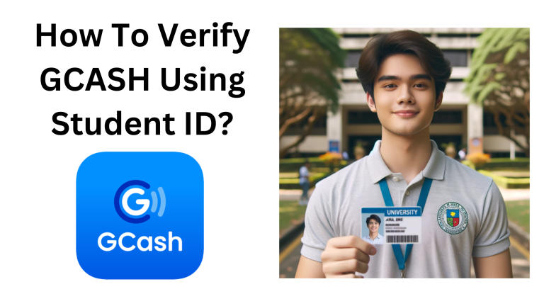 How To Verify GCASH Using Student ID
