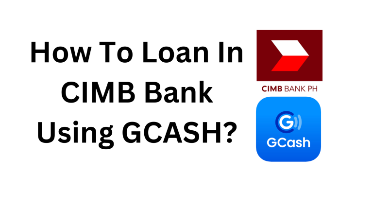 How To Loan In CIMB Bank Using GCASH